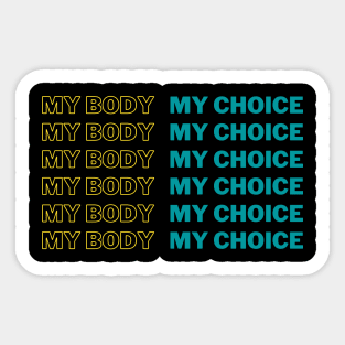 My Body My Choice Sticker